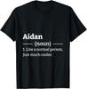 Funny Sarcastic Aidan T-Shirt