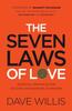 The The Seven Laws of Love : Essential Principles for Building Stronger Relationships Book