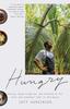 The Hungry : Eating, Road-Tripping, and Risking It All with the Greatest Chef In the World Book