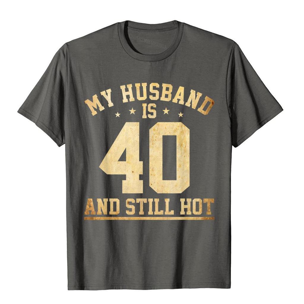 Soțul Meu Are 40 De Ani Și Încă Arată Bine Tricou Ziua de Naștere a 40-a Tricouri Pentru Bărbați Topuri Personalizate Tricou Amuzant Bumbac Imprimat 3D