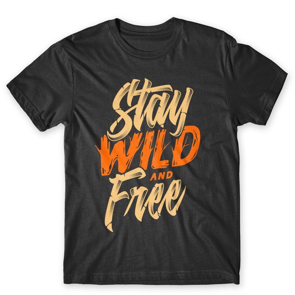 

Stay Wild And Free T-Shirt. 100% Cotton Premium Tee NEW M
