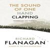 The Sound of One Hand Clapping by Richard Flanagan Paperback Book 9781784704186
