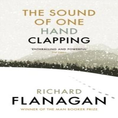 The Sound of One Hand Clapping by Richard Flanagan Paperback Book 9781784704186