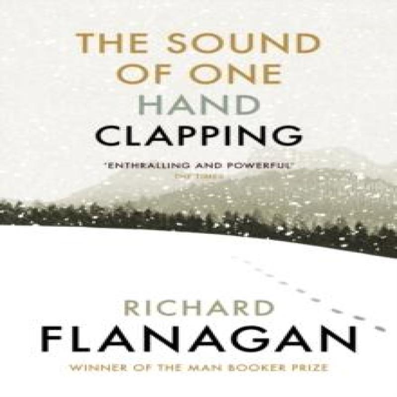 The Sound of One Hand Clapping by Richard Flanagan Paperback Book 9781784704186
