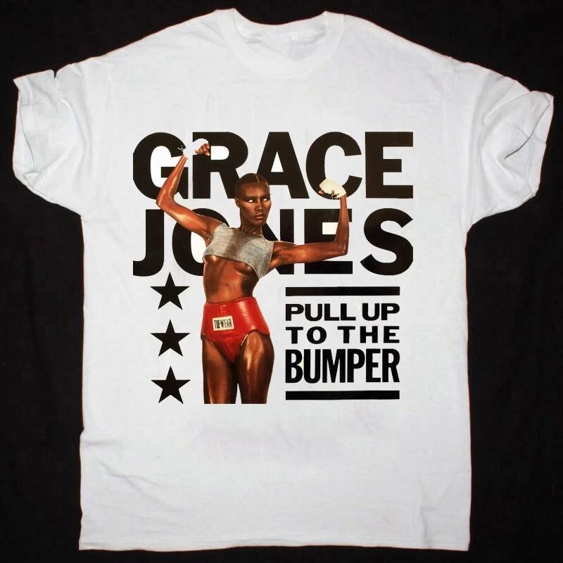 

Grace Jones Pull Up To The Bumper Gift For Fan White All Size Shirt Unisex T-Shirt XXXL
