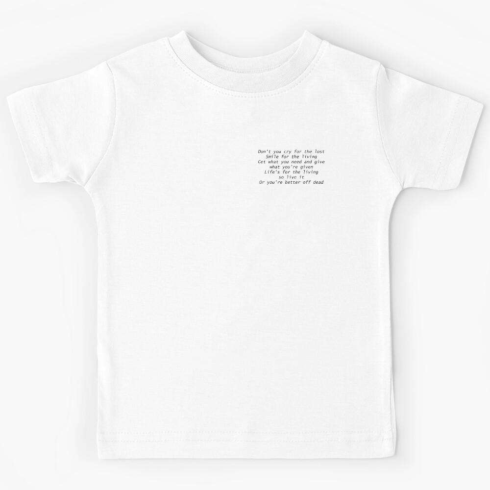 Life Is For The Living Kids T-Shirt 160
