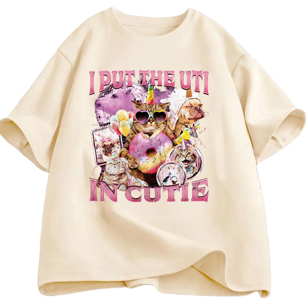 I Put The Uti in Cutie Funny Cat Meme Tshirt Summer Mens Womens Street Tshirt Fashion Humorous Pure Cotton Tshirt M