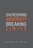 The Overcoming Adversity Breaking Limits Book