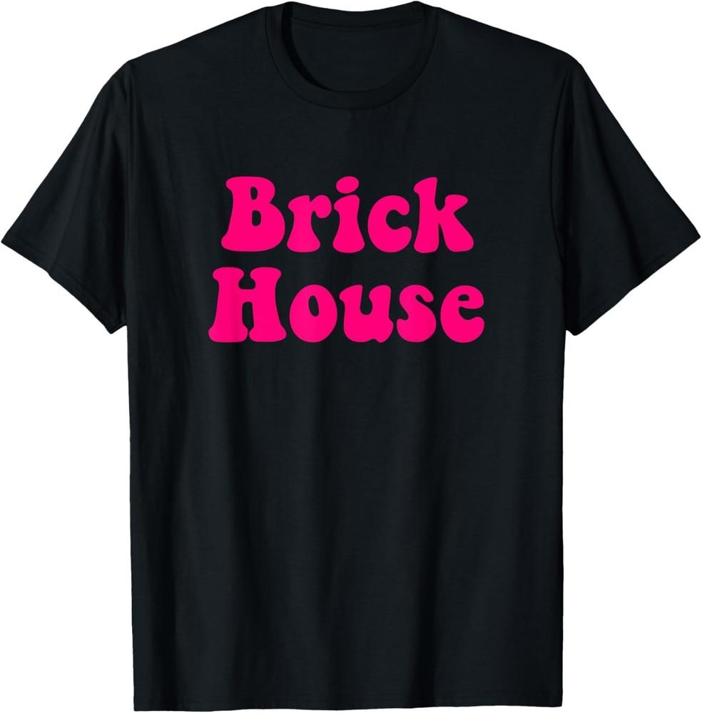 Brick House 70 s Saying Decade T-Shirt Unisex T-Shirt S