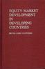 The Equity Market Development In Developing Countries Book