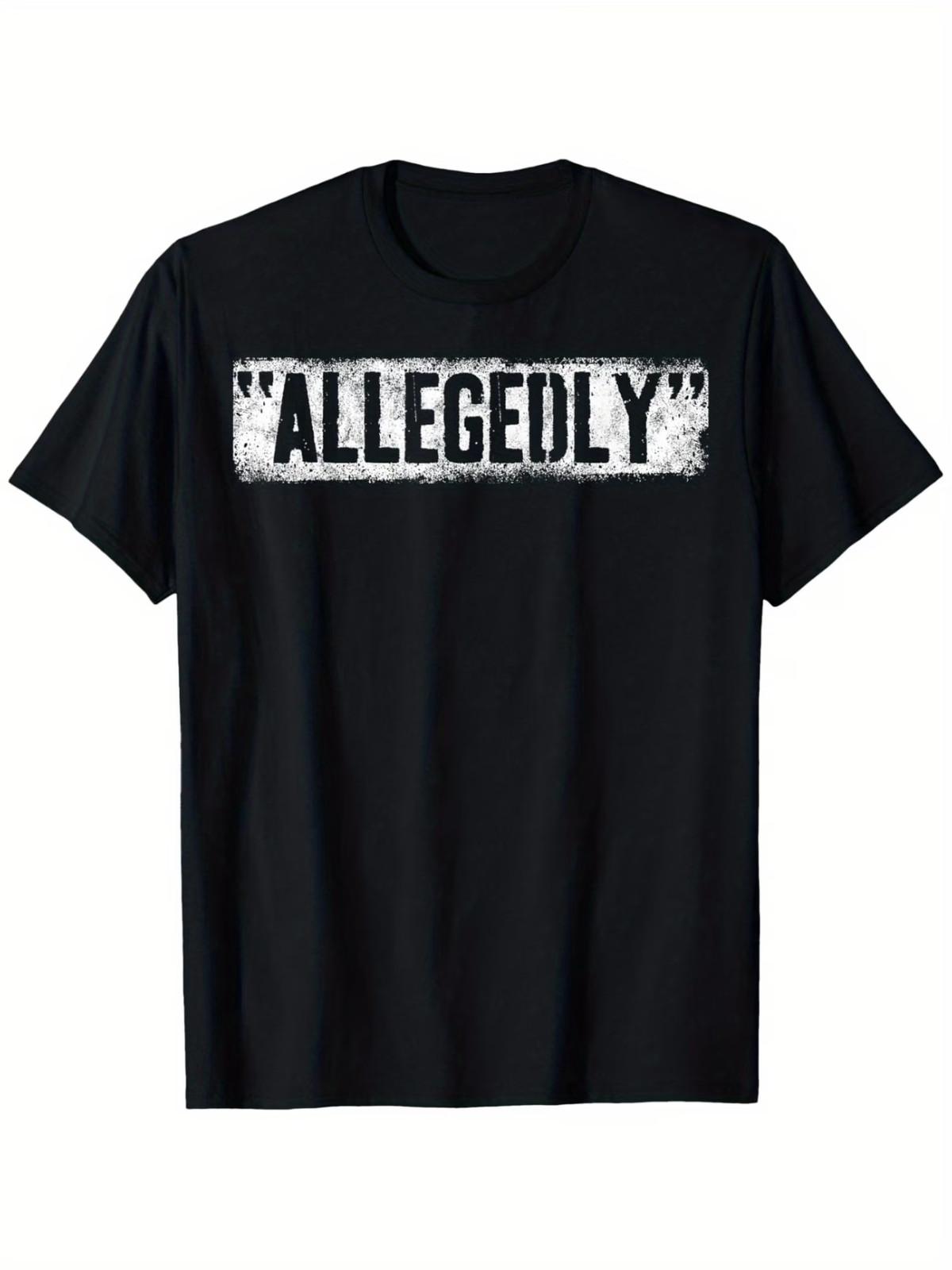 Lawyer Or Attorney Allegedly Gift for Men Women Paralegal T-Shirt XXXL