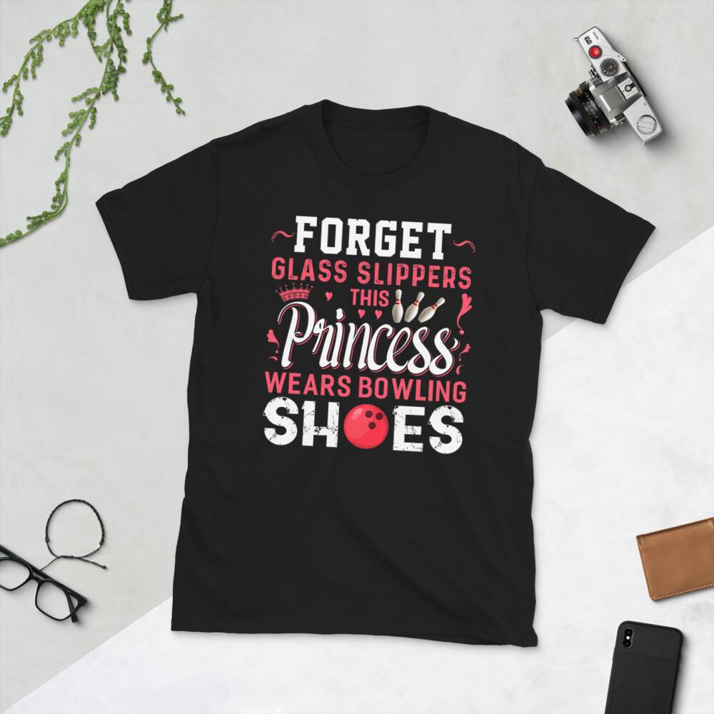 Forget Glass Slippers This Princess Wears Bowling Shoes Unisex T-Shirt S разноцветный