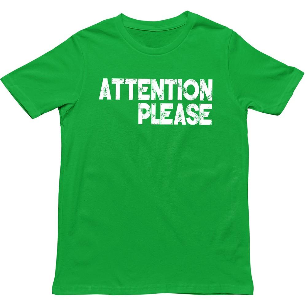 Attention Please T Shirt Attentiongrabbing Design Shirt Humorous Graphic Top S