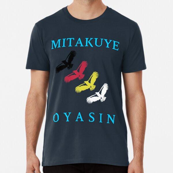 

Mitakuye Oyasin S to 5XL Made in the AU/USA T-Shirt XL