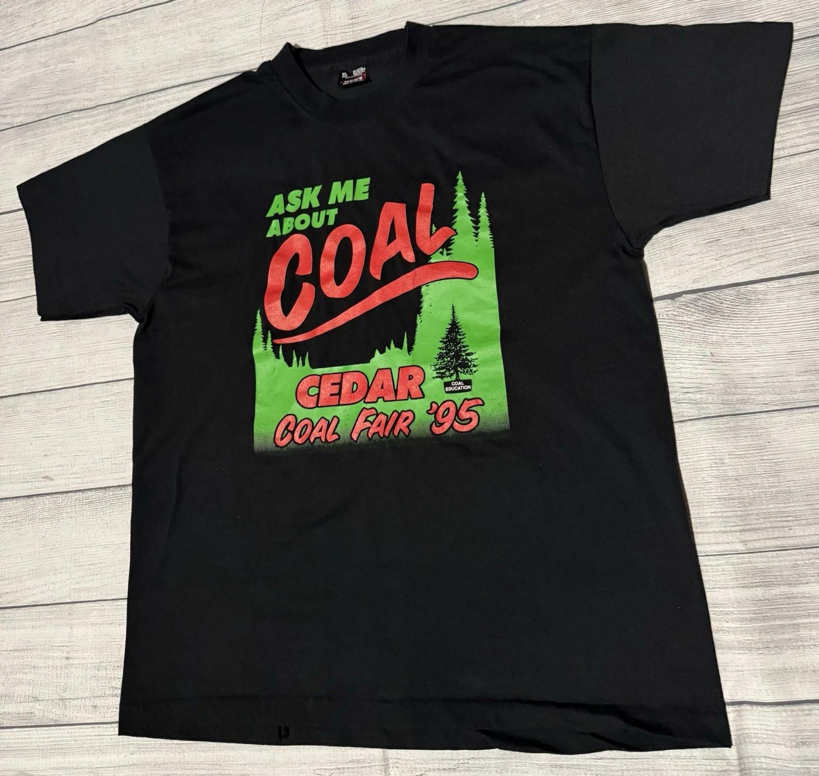 

Vintage 90s Coal T Shirt Cedar Coal Fair 1995 Pikeville Kentucky Size XL 3XL