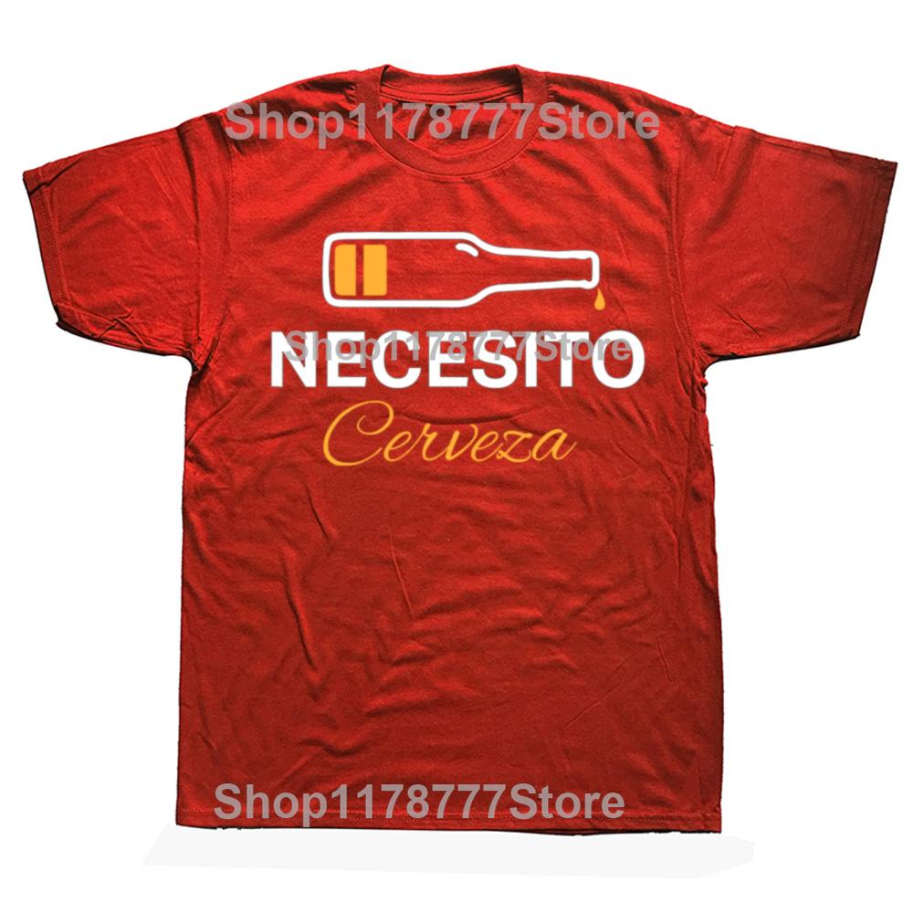Mexican Beer Necesito Cerveza Funny Classic T Shirts Summer Graphic Cotton Streetwear Short Sleeve Beer Drinking Gifts Tshirt S