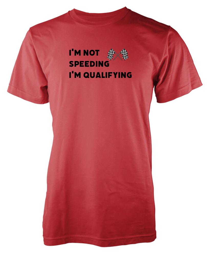 Free Personalisation Im Not Speeding Im Qualifying Cotton TShirt Adult Kids S