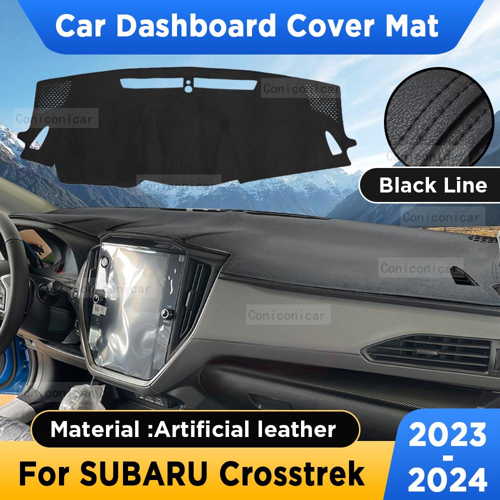 

For SUBARU Crosstrek 2024 Car Dashboard Cover Mat Sun Shade Pad Artificial Leather Rug trumen Panel Carpets Accessories Artificial leather