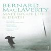 Matters of Life Amp Death by Bernard MacLaverty Paperback Book 9780099493037