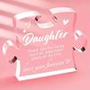 2D Flat, Cherished Daughter Gift Acrylic Table Decoration Plaque, Suitable for Wall Decoration, Porch, Room, Villa, Accents Home, Hallway, or Workplac
