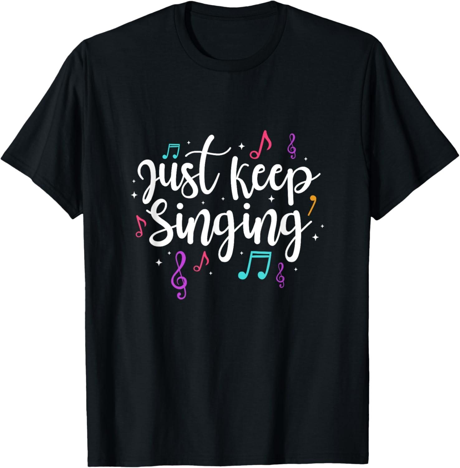 Just Keep Singing Singer Music Teacher Motivational T-Shirt S разноцветный