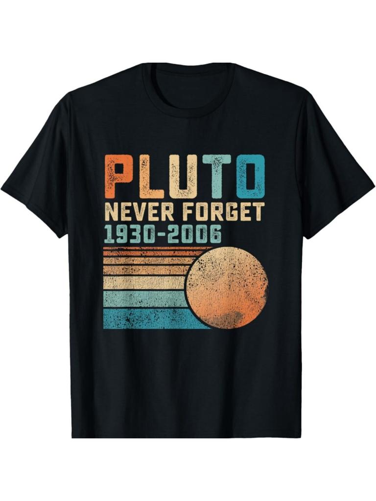 Pluto Never Forget 1930 2006 Retro Graphic Tee Soft Cotton Casual TShirt for Astronomy Fans