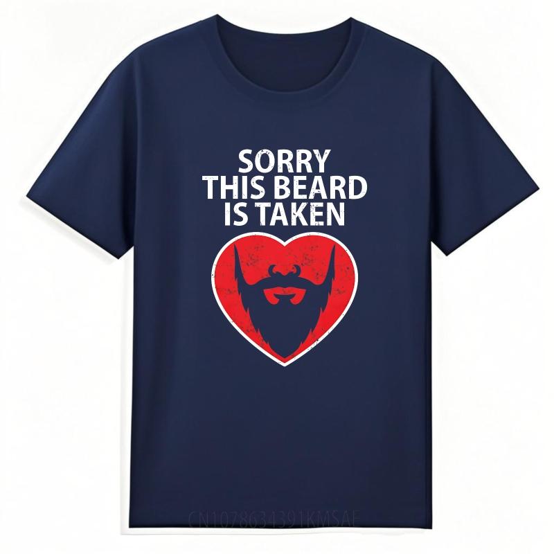 Breathable For Him Crew Neck Tshirt Brand Sorry This Beard Is Taken Heart With Beard Fashionable Women Tee Shirt Cotton T Shirt
