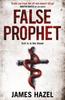 False Prophet by James Hazel Paperback Book 9781785768019