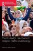 Bok The Routledge Handbook of Religion, Politics and Ideology