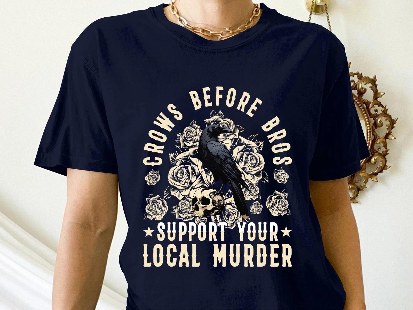 Crows Before Bros Support Your Local Murder T Shirt, Spooky Halloween Bird Tee XL