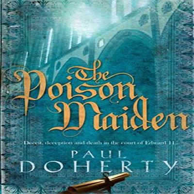 The Poison Maiden Mathilde of Westminster Trilogy Book 2 by Paul Doherty Paperback Book 9780755328789