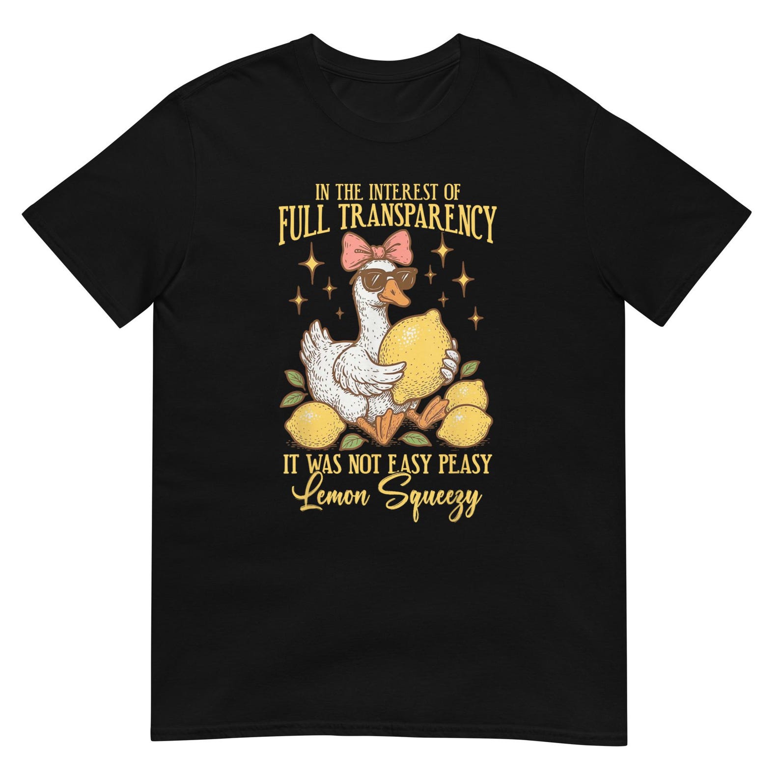 In The Interest of Full Transparency It Was Not Easy Peasy Lemon Squeezy shirt, Funny Casual Tee for Everyday Wear, Gift for Humor Lovers 2XL