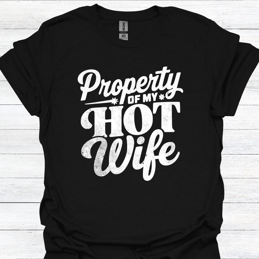 26 Husband T-Shirt - &034;Property of My Hot Wife&034; - Valentines Gift - Humorous Gif Unisex T-Shirt M