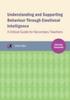 The Understanding and Supporting Behaviour Through Emotional Intelligence : A Critical Guide for Secondary Teachers Book