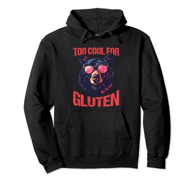 Gluten Too Cool for Celiac Gluten Free Anti Gluten Hoodie