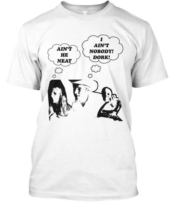 

Bob Falfa Ain t He Neat TTshirt Made in the USA Size S to 5XL L
