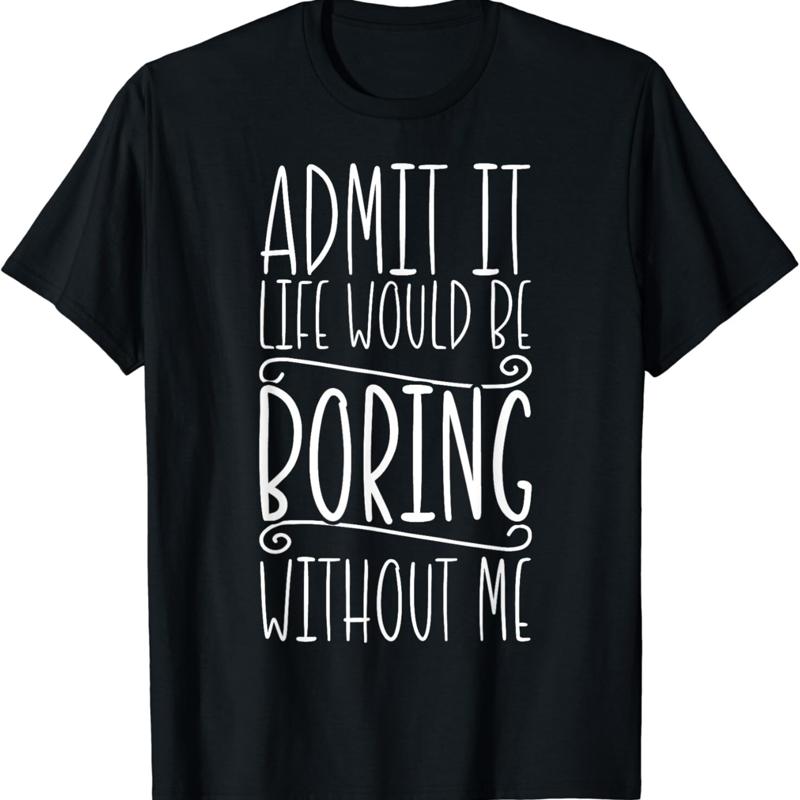 

Sarcasm_ Life Would Be Boring_ Funny Saying_ Sarcastic T Shirt - Men s Summer Cotton Graphic Tee S разноцветный