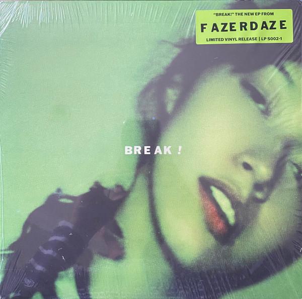 

LP Record FAZERDAZE - Break! S0021 Section 1 2023 US Rock