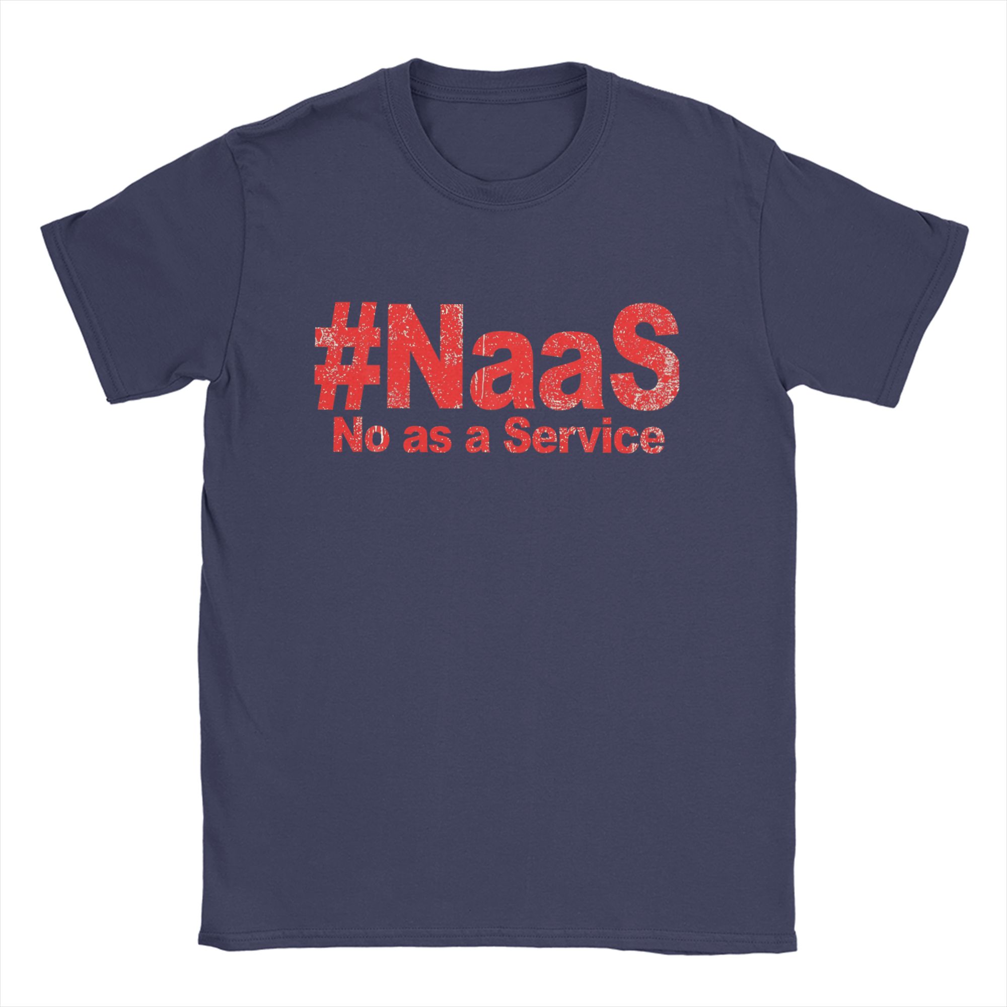 

Unisexs TShirt Naas No As A Service Fun Cotton Tee Shirt Short Sleeve T Shirt O Neck Tops Plus Size 4XL