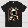 When In Doubt Have A Stout Cotton Summer Casual Cool Loose T-Shirt