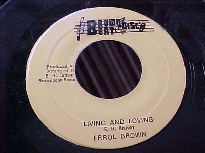 7inch Record ERROL BROWN - Living and Loving NONE Brownbeat Disc 1973 Jamaica Reggae, Ska & Dub Used