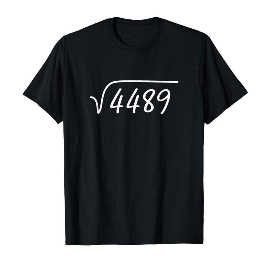 

67 Meme Square Root 4489 Teen Six Seven Slang Math Teacher T-shirt For Men Women 100% Cotton T Shirts Short Sleeve Tops 1004-1 4XL