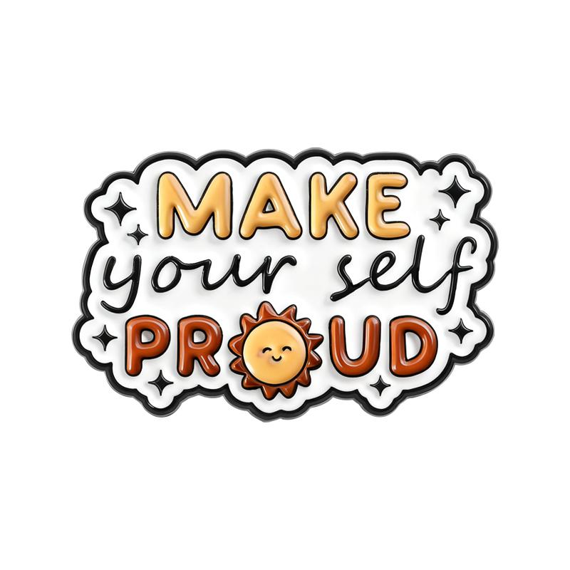 Your Efforts Mean So Much Enamel Pins Self Encourage Motivational Quote Make Your Self Proud Brooches Lapel Badge Jewelry Gifts