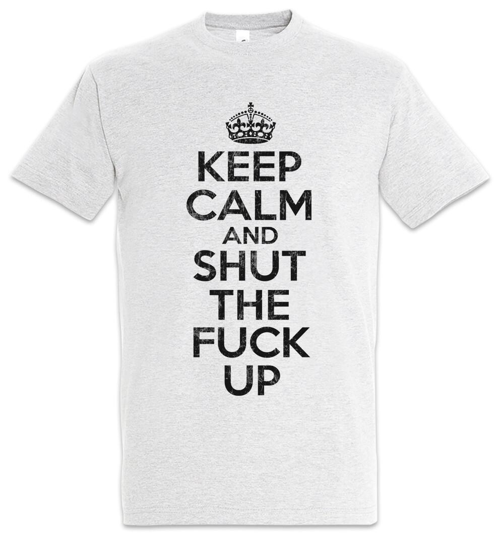 Keep Calm And Shut The Fuck Up Men s T-Shirt Mens Womens Tees Top Indie Disco Alternative Techno M