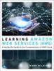 Bok Learning Amazon Web Services (AWS) : A Hands-On Guide To the Fundamentals of AWS Cloud