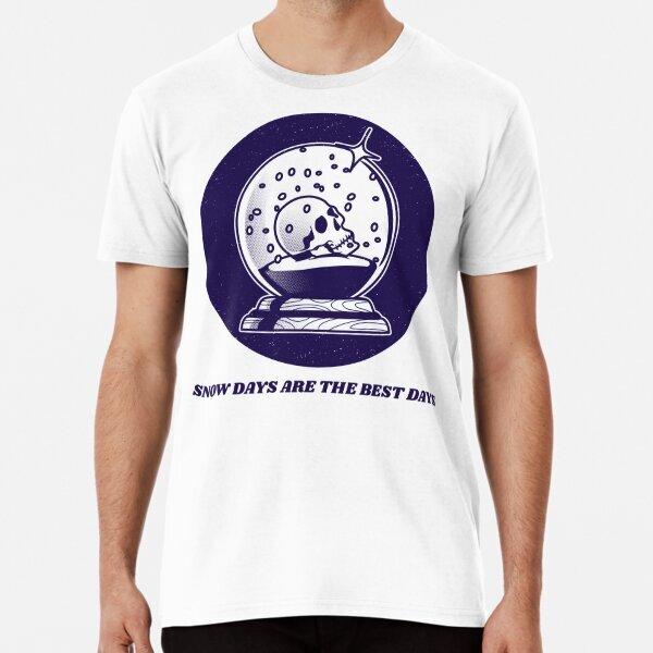 Snow Days Are The Best Days T-Shirt S