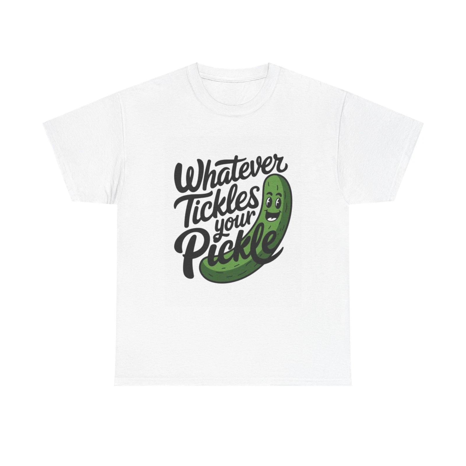 

Whatever Tickles Your Pickle Graphic T Shirt Funny Unisex Heavy Cotton Tee M