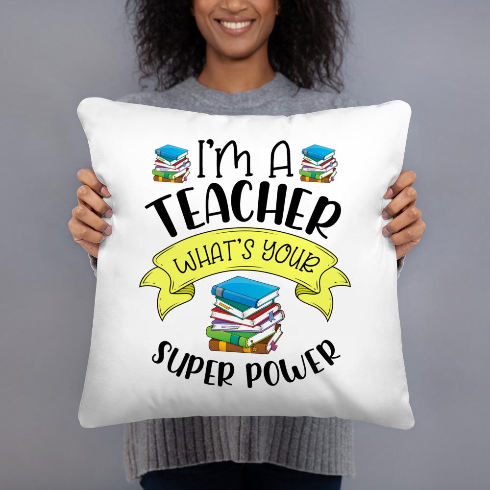 I’m A Teacher What’s Your Superpowerr Teacher's Day Pillow Case Cushion Cover Bedroom Party White Square Pillow Case Decoration