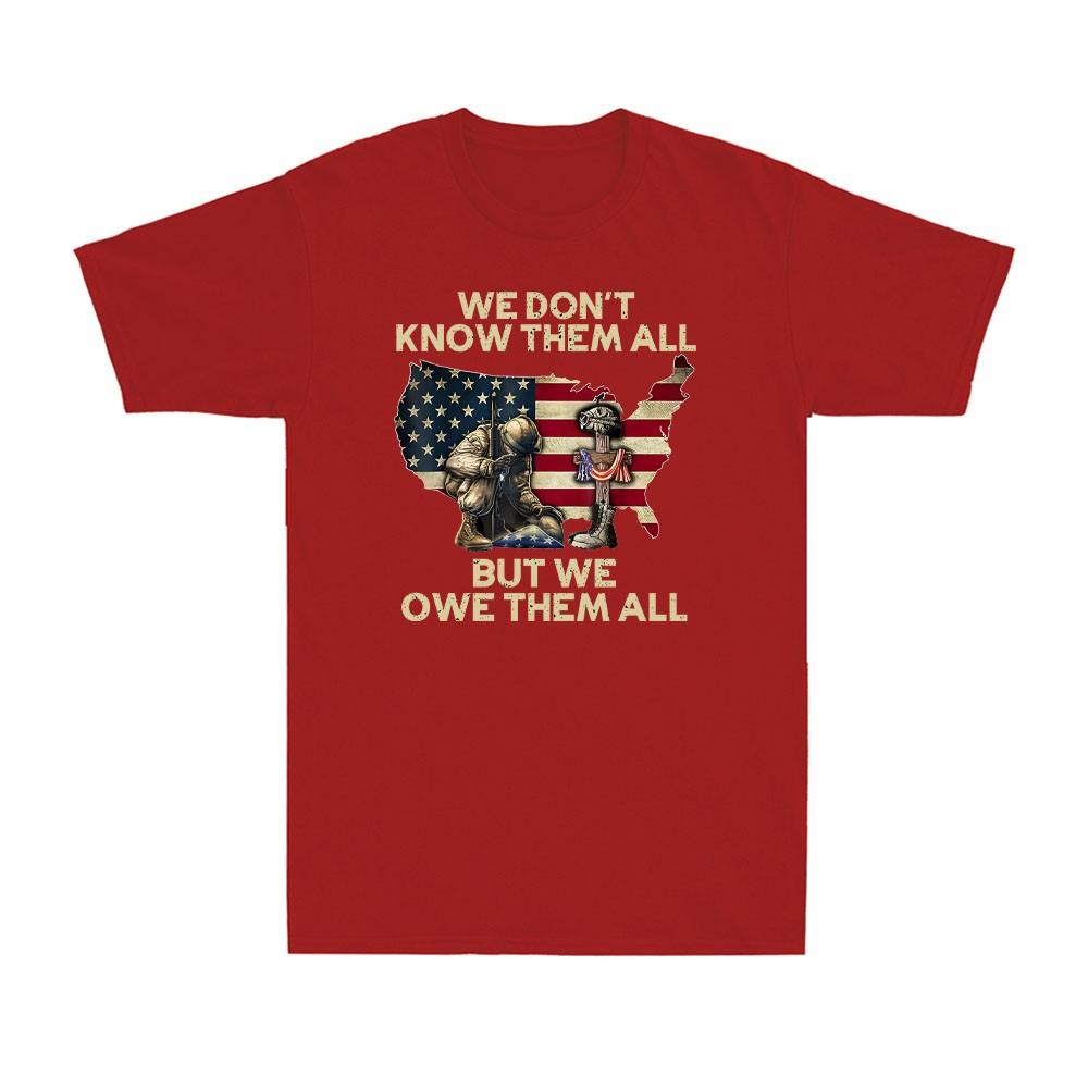 We Owe Them All Patriotic Veterans Day Memorial Day Us Flag Unisexs Tshirt