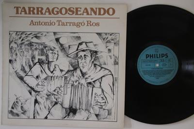 LP Record ANTONIO TARRAGO ROS - Tarragoseando 6347509 PHILIPS 1981 Argentina Latin Used